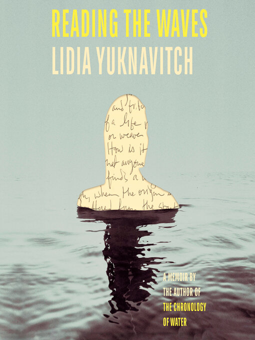 Title details for Reading the Waves by Lidia Yuknavitch - Wait list